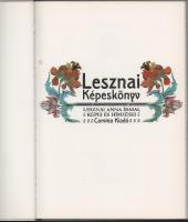 Lesznai Képeskönyv. Lesznai Anna írásai, képei és hímzései. 1978, Corvina. Kiadói kartonált kötés, k...
