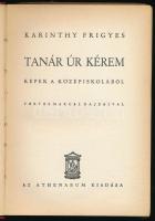 Karinthy Frigyes: Tanár úr kérem. Képek a középiskolából. Vértes Marcel rajzaival. Bp., Athenaeum. F...