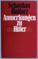 Sebastian Haffner: Anmerkungen zu Hitler. Berlin - Darmstadt - Wien, 1978, C. A. Koch's Verlag. Német nyelven. Kiadói kartonált papírkötés, kiadói papír védőborítóban.