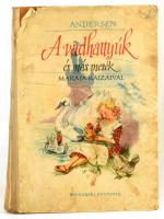 Andersen: A vadhattyúk és más mesék. Maraja rajzaival. Fordította: Rab Zsuzsa. Szófia, 1960, Bolgars...