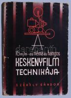 Székely Sándor: 16m/m-es néma és hangos keskenyfilm technikája.Bp., 1943, Athenaeum. Kiadói papír kötésben. kopottas borítóval