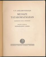 Zselihovszkája, V(era) P(etrovna): Messze Tatárországban. Elbeszélés fiatal lányoknak Ford. Házsongá...