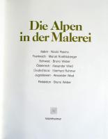 Die Alpen in der Malerei. Redaktion: Bruno Weber. Rosenheim, 1981, Rosenheimer. Német nyelven. Gazda...