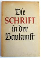 Die Schrift in der Baukunst. Mit einem Vorwort von Prof Werner March. Abhandlungen von Dr. Georg Sch...