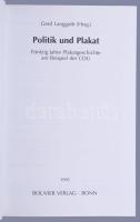 Gerd Langguth (Hrsg.): Politik und PLakat. Fünfzig Jahre Plaakatgeschichte am Beispriel der CDU. Bon...