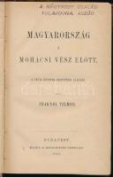 Fraknói Vilmos: Magyarország a mohácsi vész előtt a pápai követek jelentései alapján. Házi Könyvtár XLIX. köt. Bp., 1884., Szent István-Társulat, XVI+304 p. korabeli, aranyozott gerincű félvászon kötésben.