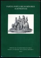 Partes Pipulorum Minores Aliengenae. 1995/2. Történelmi és Nemzetiségi Folyóirat. Kiadói papírkötés, jó állapotban.