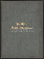 1928 Igazságot Magyarországnak! Trianon kegyetlen tévedései. A Pesti Hírlap ötvenéves fennállása alkalmából. Irredenta emlékkiadvány, fekete-fehér és színes képekkel, Dr. Légrády Ottó, a Pesti Hírlap főszerkesztője bevezető írásával, egészvászon kötésben, [Bp., Légrády-ny.], (2)+150 p.