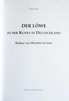 Günter Kloss: Der Löwe in der Kunst ind Deutschland. Skulptur vom Mittelalter bis heute. Petersberg,...