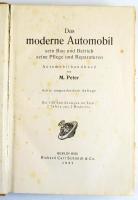 Das moderne Automobil sein Bau und Betrieb seine Pflege und Reparaturen. Automobilhangbuch von M. Peter. Berlin, 1927, Richard Carl Schmidt &amp; Co. Kiadói egészvászon kötés, gerinc sérült, kopottas állapotban.