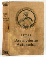 Das moderne Automobil sein Bau und Betrieb seine Pflege und Reparaturen. Automobilhangbuch von M. Pe...