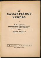 Éliás József: A samaritánus kérdés. Minden egyháztag, különösen pedig a zsidószármazású keresztyének...