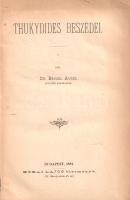 Bászel Aurél: 
Thukydides beszédei. (Dedikált.)
Budapest, 1881. Kókai Lajos (Nyomatott Serédy G. S...