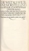 Schopenhauer, Arthur: 
Die Welt als Wille und Vorstellung. Band I-II. [Teljes mű, egybekötve.]
[Li...