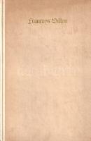 Villon, Francois:
Les oeuvres de Francois Villon. Les Lais - Le Testament - Poésies diverses - Le J...