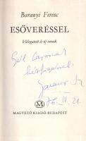 Baranyi Ferenc:  Esőveréssel. Válogatott és új versek. (Dedikált.) Budapest, (1975). Magvető Könyvkiadó (Dürer Nyomda, Gyula). 159 + [1] p. Egyetlen kiadás. Dedikált: "Gál Lajosnak kézfogással: Baranyi Ferenc. 76. IV. 21". Baranyi Ferenc (sz. 1937) költő, műfordító, szerkesztő hetedik verseskötete. Kiadói egészvászon kötésben, színes, illusztrált kiadói védőborítóban. Jó példány.