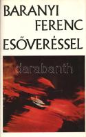 Baranyi Ferenc: 
Esőveréssel. Válogatott és új versek. (Dedikált.)
Budapest, (1975). Magvető Könyv...