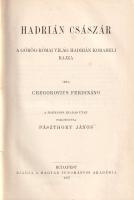 Gregorovius, Ferdinand: 
Hadrián császár. A görög-római világ Hadrián korabeli rajza. A harmadik ki...
