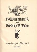 Blau, Friedrich R.: 
Holzschnittechnik.
Strassburg, [1912]. Verlag von J. H. Ed. Heitz 54 + [24] p...
