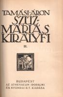 Tamási Áron: 
Szűzmáriás királyfi. I-II. kötet. [Teljes mű, egybekötve.]
Budapest, [1928]. Athenae...