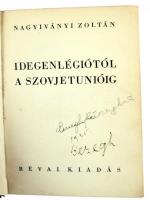 Nagyiványi Zoltán: Idegenlégiótól a Szovjetunióig. Bp., 1934, Révai, 338+[4] p. Első kiadás. Átkötött félvászon-kötésben, kissé viseltes, kopottas borítóval, kissé sérült gerinccel, tulajdonosi bejegyzéssel.