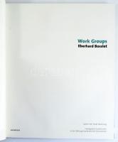 Eberhard Bosslet: Work Groups. Stadtgalerie Saarbrücken. Bielefeld, 2006, Kerber. Német nyelven. Gaz...