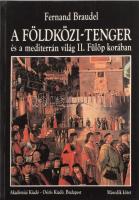 Fernand Braudel: A Földközi-tenger és a mediterrán világ II. Fülöp korában. I-III. köt. Ford.: R. Sz...
