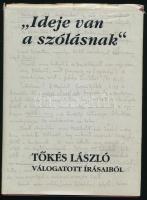 Tőkés László: ,,Ideje van a szólásnak". - - válogatott írásaiból. A szerző, Tőkés László (1952- ) református lelkész, az 1989-es romániai forradalom meghatározó alakja, 1990-től 2009-ig a Királyhágómelléki Református Egyházkerület püspöke, 2007 és 2019 között európai parlamenti képviselő által aláírt példány. Nagyvárad, 1993, Királyhágómelléki Református Egyházkerület Tájékoztatási Szolgálata, 123+[1] p. Kiadói egészvászon-kötés, sérült kiadói papír védőborítóban.