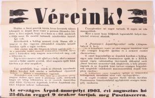 1903 Véreink! Szeged, Pusztaszeri hazafias népi ünnepély nagy méretű plakátja. Hajtva, hajtásoknál kis szakadásokkal. 60x80 cm