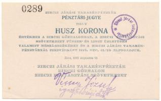 1919. Zirc 20K "Zirczi Járási Takarékpénztár Pénztári-Jegye" "0289" sorszámmal T:AU Hungary / Zirc 1919. 20 Korona "Receipt of the District Savings Bank of Zirc" with "0289" serial number C:AU Adamo ZIR-1.2