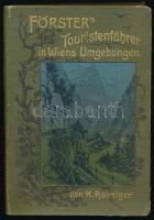 Ronniger, Karl: Försters Touristenführer in Wiens Umgebungen. Wegweiser bei Ausflügen im Wiener Walde, im österreichisch-steirischen Alpenlande und in der Wachau. Wien, 1912, Alfred Hölder, IX+[1]+450 p. Oldalszámozáson kívül számos térképpel. Német nyelven. Kiadói aranyozott egészvászon-kötés, helyenként kissé foltos lapokkal.