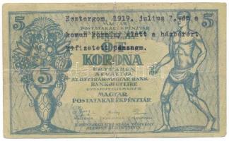1919. 5K "MÁS TÖRVÉNYES...", "005 020.818" írógéppel írt "Esztergom 1919. julius 7.-én a komun kormány alatt a házbérért kifizetett pénznem" szöveggel T:VG Adamo K8.1
