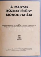 Ladányi Miksa: A magyar közlekedésügy monografiája. Sajtó alá rendezte: Ladányi Miksa. Bp., é. n., M...