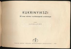 B. Jefimov és M. Joffe: Kukrinyikszi 30 éves művészi munkásságának eredményei. 1952, Magyar-Szovjet ...