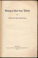 Hardegg, Dominik Graf zu: Einiges über das Pferd. Wien, 1917, Friedrich Beck, 165+[3] p. Német nyelv...