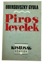 Obersovszky Gyula: Piros levelek. A szerző, Obersovszky Gyula (1927-2001) költő, író, újságíró által DEDIKÁLT példány! 1989, Kis Ujság Könyvek, 59+1 p. Kiadói papírkötés.