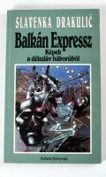 Slavenka Drakulic: Balkán Expressz - Képek a délszláv háborúbó. Kobra Könyvek. Bp., 1995, Officina Nova, 142+2 p. Kiadói papírkötés.