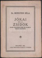 Bernstein Béla, Dr.: Jókai és a zsidók. Zsidó vonatkozások és alakok összes műveiből.    Bp. 1925. Garai 47 l. Bernstein Béla (mártírhalált halt szombathelyi, majd nyíregyházi főrabbi, 1898-1944). Fűzve, kiadói papírborítóban. Ritka!