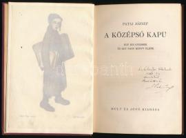 Patai József: A középső kapu. Egy kis gyermek és egy nagy könyv élete. Dedikált! (Bp. 1920.) Mult és...