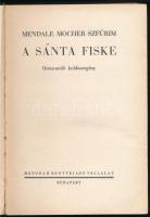 Mendale Mocher Szfúrim: A sánta fiske. Orosz-zsidó koldusregény. Fordította Benjamin Ben Kazari. Bp....