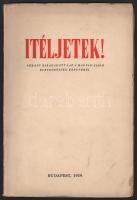 Ítéljetek! Néhány kiragadott lap a magyar-zsidó életközösség könyvéből. Szerk.: Vida Márton. Bp., 1939, Vida Márton (Arany János-ny.), 62+(2) p. Kiadói papírkötés,