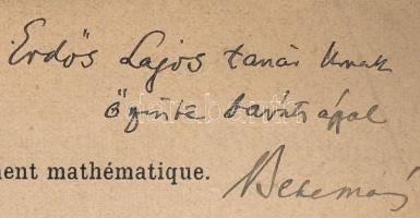 Beke Manó (1862-1946) matematikus, egyetemi tanár, az MTA tagja autográf dedikációja Erdős Lajos (sz...