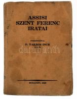 Assisi Szent Ferenc iratai. Ford. és bevezetéssel ellátta: P. Takács Ince. Bp., 1929, Szűz Máriáról Nevezett Ferences Rendtartomány, (Pesti-ny.), 1 t.+179 p. Kiadói papírkötés, a borítón szélein apró sérülésekkel, foltos borítóval, kissé foltos lapokkal.