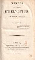 Helvétius, [Claude-Adrien]: 
Oeuvres complétes d'Helvétius. Tome I-III: De L'Esprit. De L...