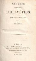Helvétius, [Claude-Adrien]: 
Oeuvres complétes d'Helvétius. Tome I-III: De L'Esprit. De L...