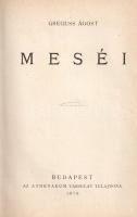 Greguss Ágost:  Greguss Ágost meséi. [Verses tanmesék.]  Budapest, 1878. Athenaeum Társulat [ny.] [4] + 192 p. Első kiadás. Greguss Ágost (1825-1882) műfordító, hírlapíró, szerkesztő, egyetemi tanár, esztéta, az első rendszeres magyar esztétikai mű szerzője, a Kisfaludy-Társaság és a Magyar Tudományos Akadémia tagja. Pályája végén írt verses meséi részben La Fontaine nyomában járó állatmesék, részben kortárs társadalmi típusok, karrierpályák verses karikatúrái. A munkából párhuzamosan két kiadás is megjelent, az ifjúság számára készült kiadás a szatirikus verseket elhagyja. Példányunk a felnőtt olvasóközönség részére szánt, bővebb változatból való. A tartalomból: Az oroszlán és szamár meséje -- A szent rucza -- A szomorú bölcsész -- A lázongó inasok -- Egy könyvárus meséje -- A fürediek, régen. Szüry 1605. Aranyozott gerincű korabeli vászonkötésben. Jó példány.
