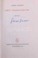 Sásdi Sándor: Akit visszavárnak. ALÁÍRT. Bp., 1965, Szépirodalmi. Kiadói nyl-kötés, kissé sérült, ki...