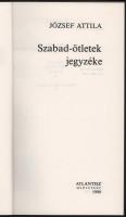 József Attila: Szabad-ötletek jegyzéke. Bp., 1990, Atlantisz Kiadó. Kiadói papírkötés. kissé kopotta...
