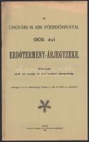 1909 Az ungvári m. kir. főerdőhivatal 1909. évi erdőtermény-árjegyzéke. Ungvár, 1909, Székely és Illés-ny., 15+[1] p. Kiadói tűzött papírkötés.