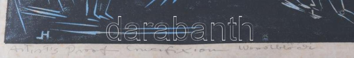 Hegedűs László (1920-2012): Keresztrefeszítés, 1968. Fametszet, papír. Jelzett. Művészpéldány Artist...